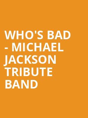 Whos Bad Michael Jackson Tribute Band, Sandler Center For The Performing Arts, Virginia Beach