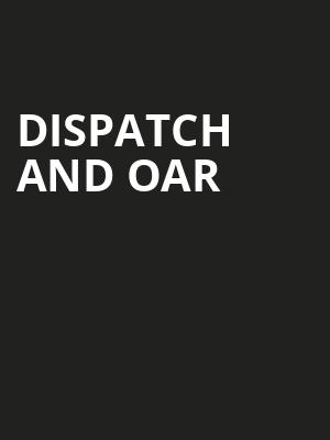 Dispatch and OAR Poster