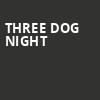 Three Dog Night, Sandler Center For The Performing Arts, Virginia Beach