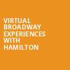 Virtual Broadway Experiences with HAMILTON, Virtual Experiences for Virginia Beach, Virginia Beach
