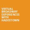 Virtual Broadway Experiences with HADESTOWN, Virtual Experiences for Virginia Beach, Virginia Beach