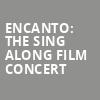 Encanto The Sing Along Film Concert, Veterans United Home Loans Amphitheater, Virginia Beach