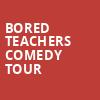 Bored Teachers Comedy Tour, Sandler Center For The Performing Arts, Virginia Beach