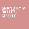 Grand Kyiv Ballet Giselle, Sandler Center For The Performing Arts, Virginia Beach